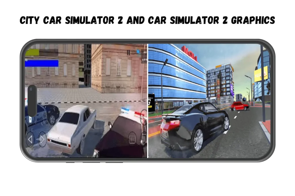 Car Simulator 2 and City car Simulator 2 graphics