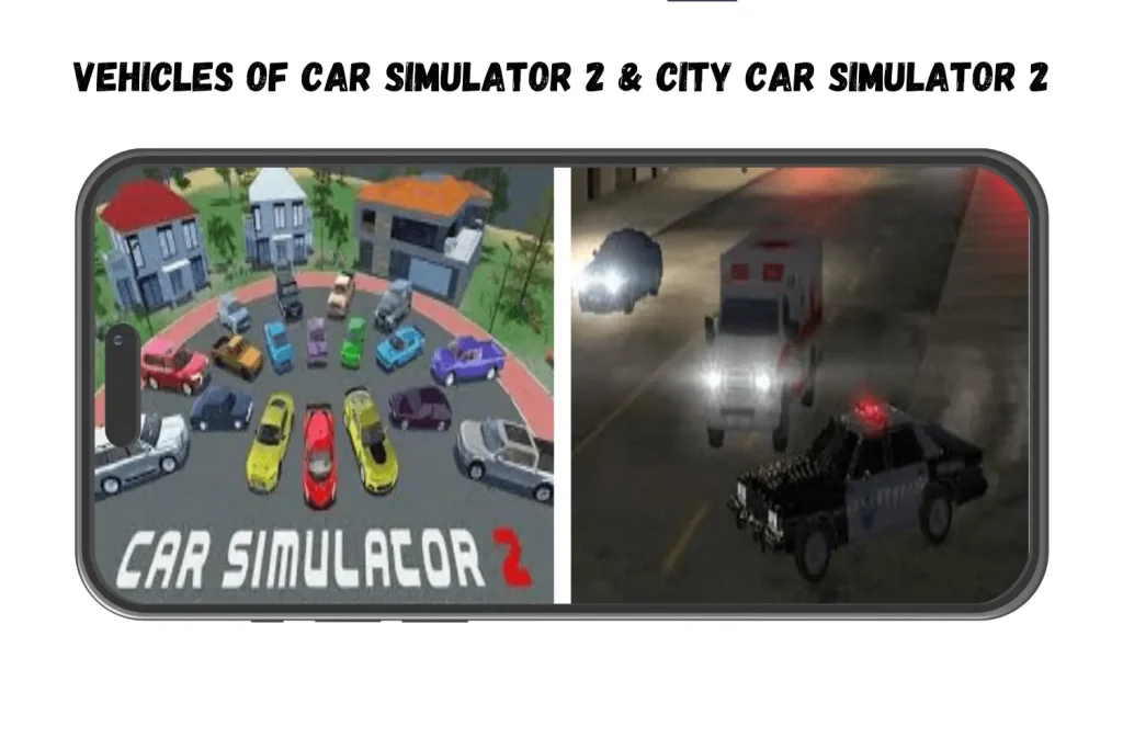 Vehicles of car simulator 2 & city car simulator 2